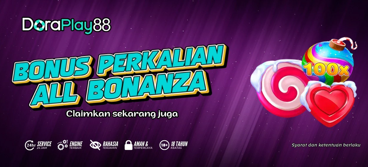 BONUS PERKALIAN BONANZA DORAPLAY88